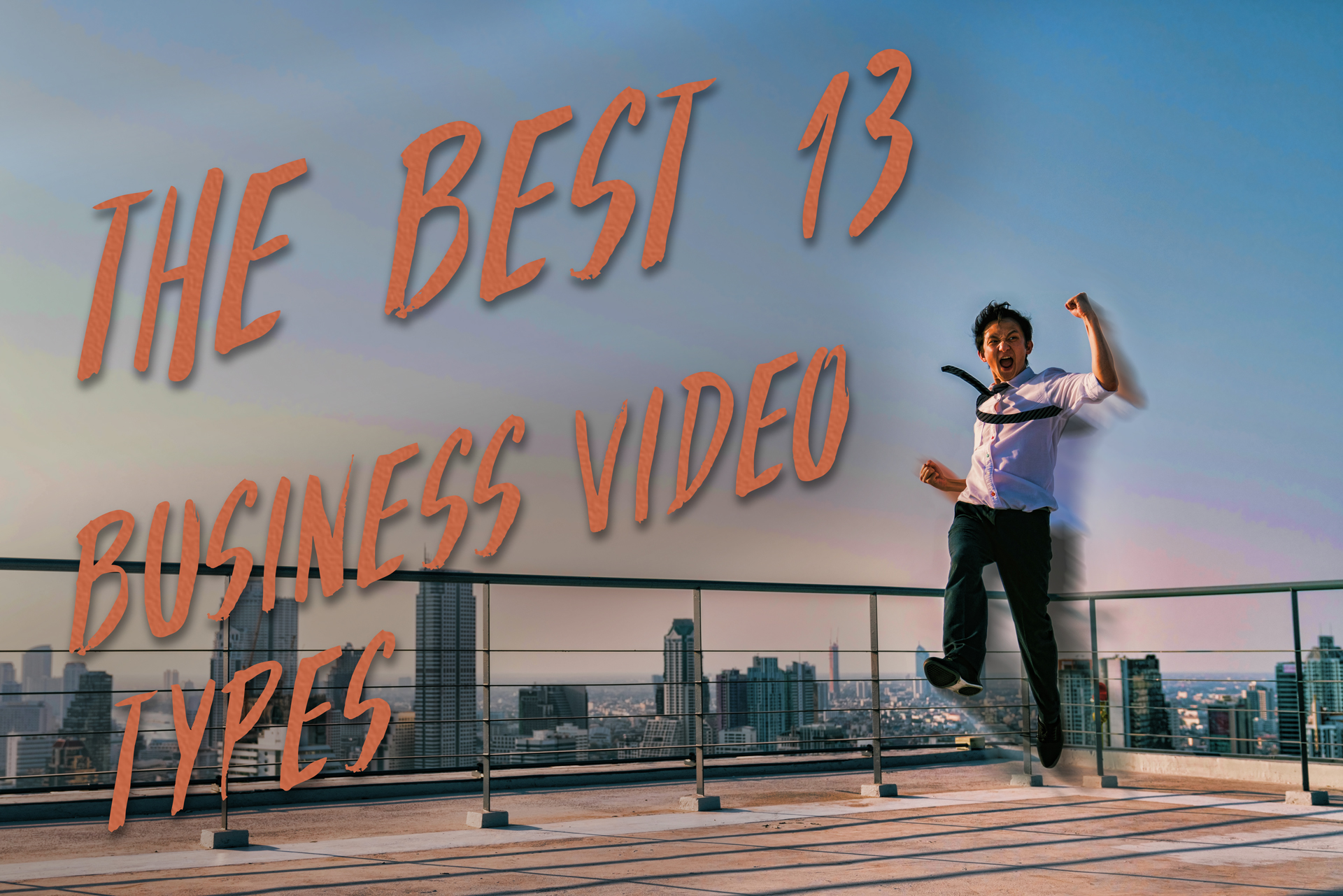 13 BUSINESS VIDEO TYPES That will drive prospects away from your competition.